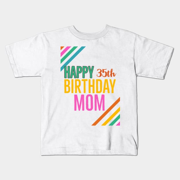 Birthday mom 35th Kids T-Shirt by Ridzdesign